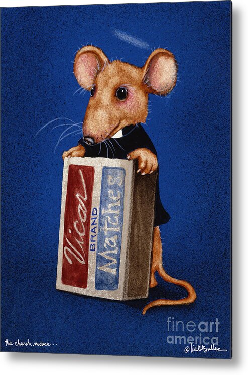 Will Bullas Metal Print featuring the painting The Church Mouse... by Will Bullas