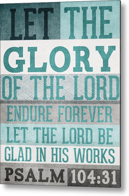 Psalm 104 Metal Print featuring the mixed media The Glory Of The Lord- Contemporary Christian Art by Linda Woods