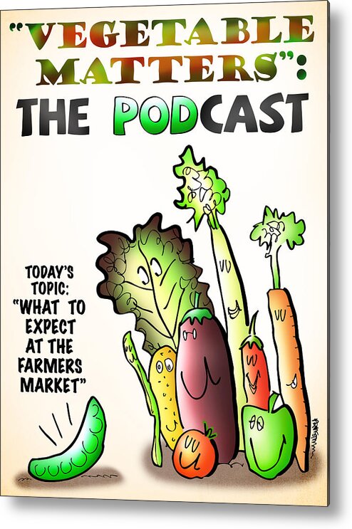 Vegetable Metal Print featuring the digital art Vegetable Matters The Podcast by Mark Armstrong