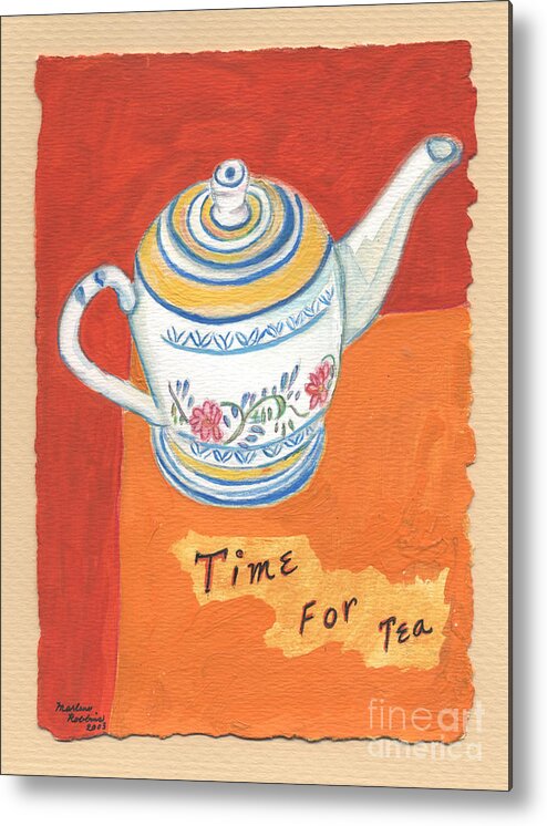 Tea Pot Metal Print featuring the painting Time For Tea by Marlene Robbins