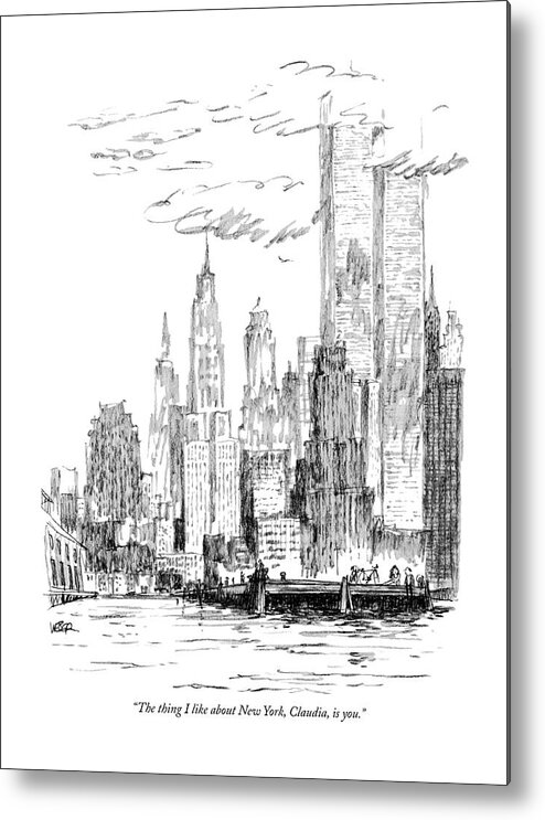 Nyc Metal Print featuring the drawing The Thing I Like About New York by Robert Weber