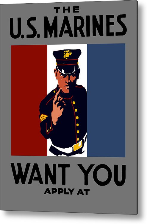 Marines Metal Print featuring the painting The U.S. Marines Want You by War Is Hell Store