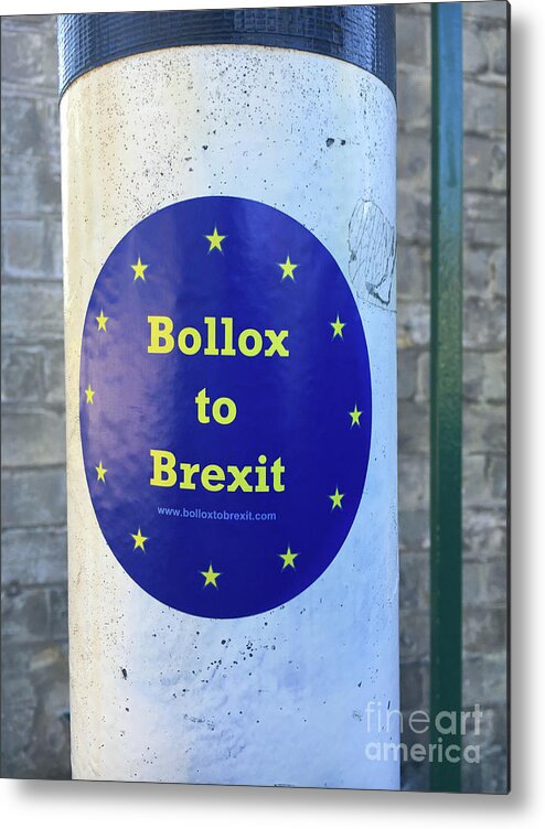 Activism Metal Print featuring the photograph Anti Brexit sticker by Tom Gowanlock