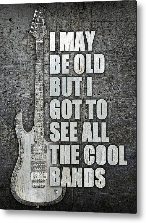Guitar Metal Print featuring the painting I May Be Old But I Got To See All The Cool Bands Retro 2 by Tony Rubino