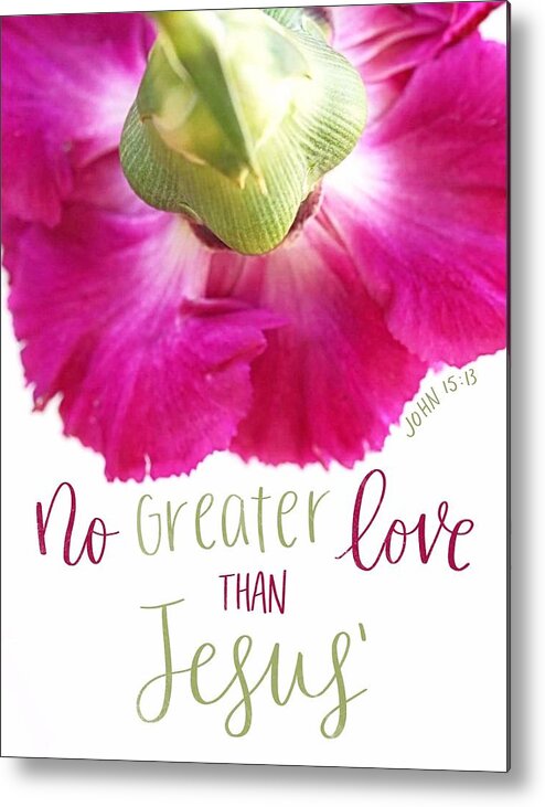  Metal Print featuring the digital art No Greater Love Than Jesus by Stephanie Fritz