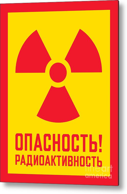 Warning Metal Print featuring the digital art Soviet Warning Sign Retro - Danger Radioactivity by Organic Synthesis