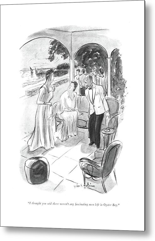 113530 Hho Helen E. Hokinson Woman At Garden Party. Metal Print featuring the drawing Fascinating Men in Oyster Bay by Helen E Hokinson