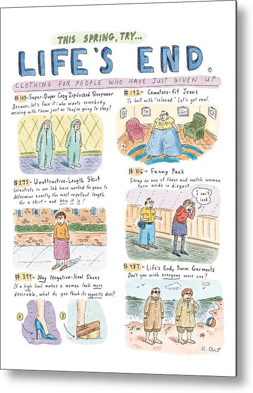 Catalogues Metal Print featuring the drawing This Spring Try Life's End: 
'clothing For People by Roz Chast
