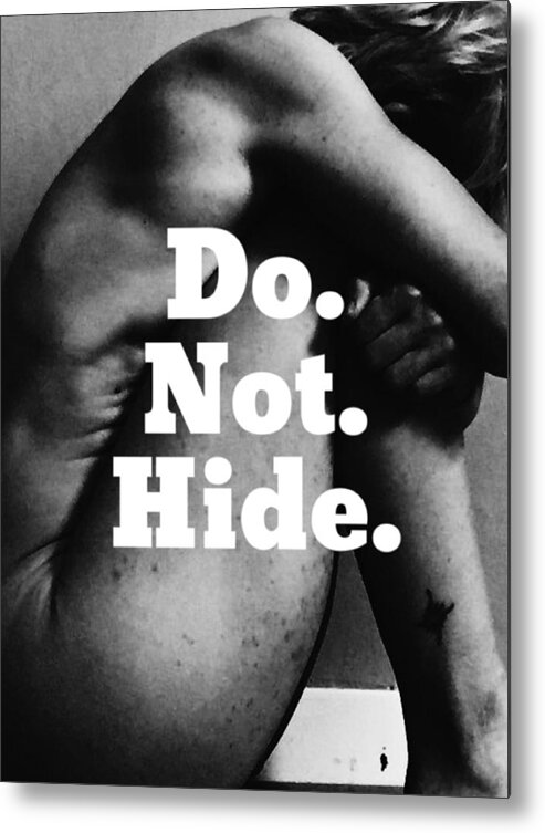 Female Metal Print featuring the photograph Do Not Hide by Sara Young