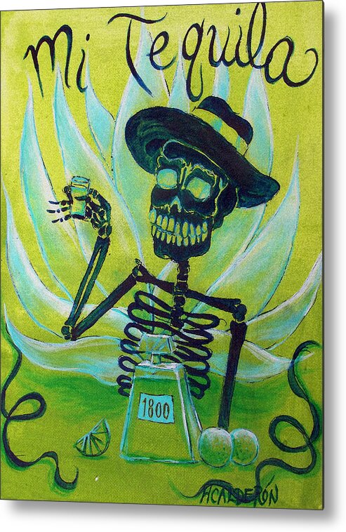 Day Of The Dead Metal Print featuring the painting Mi Tequila by Heather Calderon