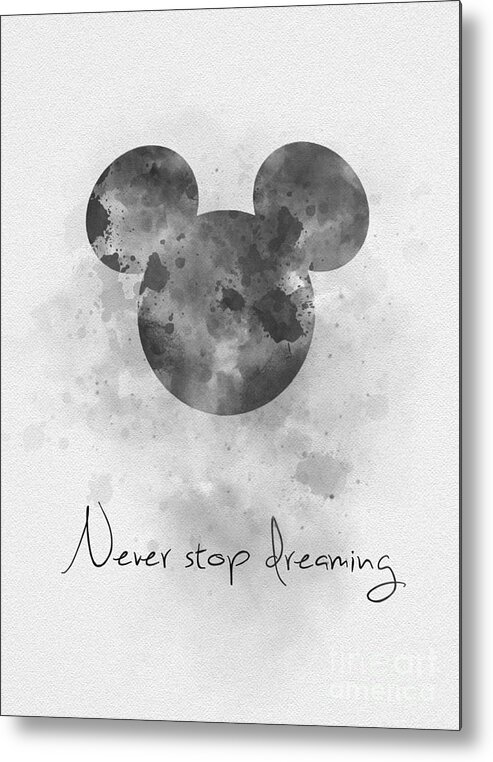 Never Stop Dreaming Metal Print featuring the mixed media Never Stop Dreaming Black and White by My Inspiration