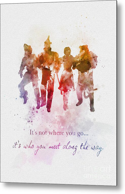 Wizard Of Oz Metal Print featuring the mixed media Who you meet along the way by My Inspiration