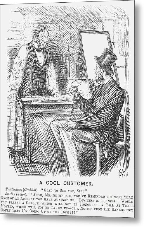 Debt Metal Print featuring the drawing A Cool Customer. 1871 by Print Collector