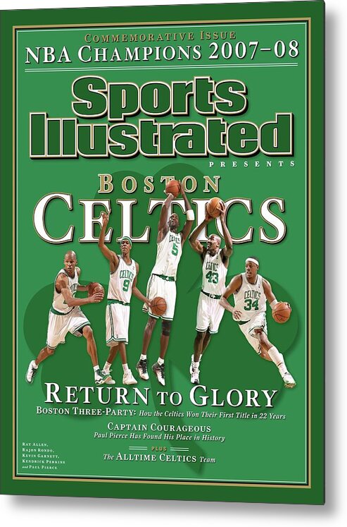 Nba Pro Basketball Metal Print featuring the photograph Boston Celtics, Return To Glory 2008 Nba Champions Sports Illustrated Cover by Sports Illustrated