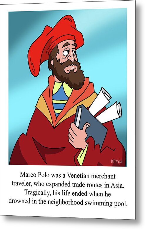 Marco Polo Metal Print featuring the digital art Marco Polo by D. T. Walsh