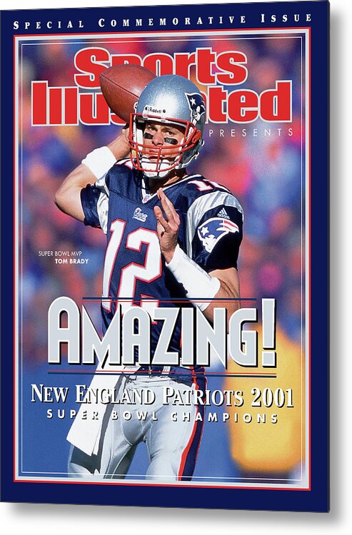 New England Patriots Metal Print featuring the photograph New England Patriots Qb Tom Brady, Super Bowl Xxxvi Sports Illustrated Cover by Sports Illustrated