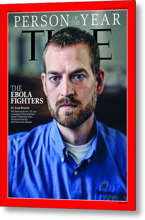 2014 Person Of The Year Metal Print featuring the photograph 2014 Person of the Year - The Ebola Fighters, Dr. Kent Brantly by Person of the Year - The Ebola Fighters