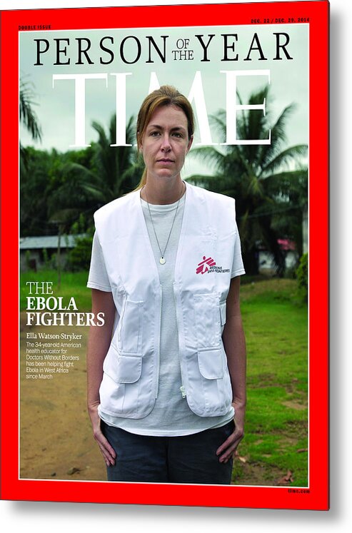 2014 Person Of The Year Metal Print featuring the photograph 2014 Person of the Year - The Ebola Fighters, Ella Watson Stryker by Person of the Year - The Ebola Fighters