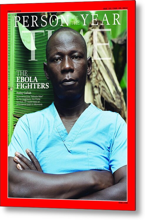 2014 Person Of The Year Metal Print featuring the photograph 2014 Person of the Year - The Ebola Fighters, Foday Gallah by Person of the Year - The Ebola Fighters