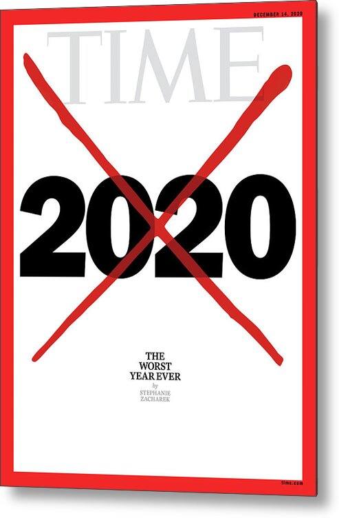 2020 Metal Print featuring the photograph 2020 The Worst Year Ever by Time