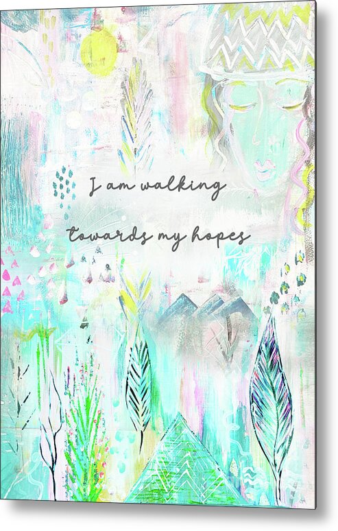 I Am Walking Towards My Hopes Metal Print featuring the painting I am walking towards my hopes by Claudia Schoen