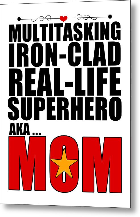 Mom Metal Print featuring the digital art Superhero Mom by Doreen Erhardt