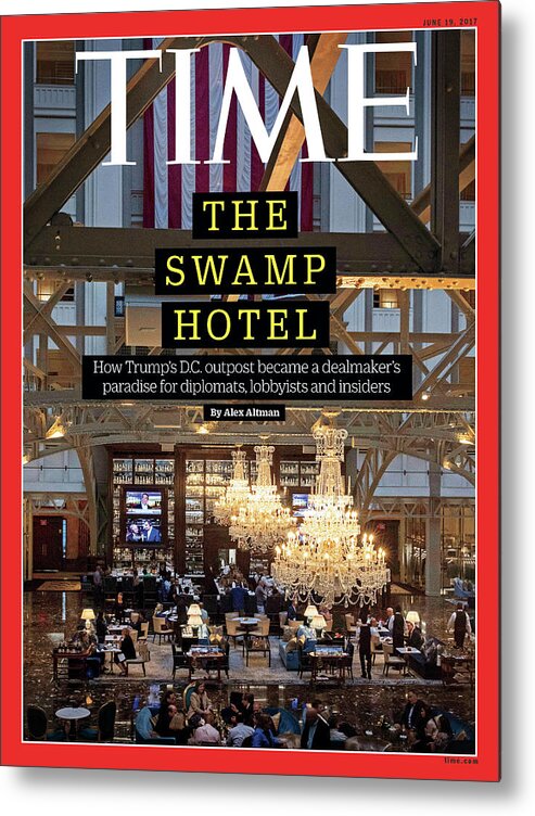 Trump Hotel Metal Print featuring the photograph The Swamp Hotel by Photograph by Christopher Morris VII for TIME