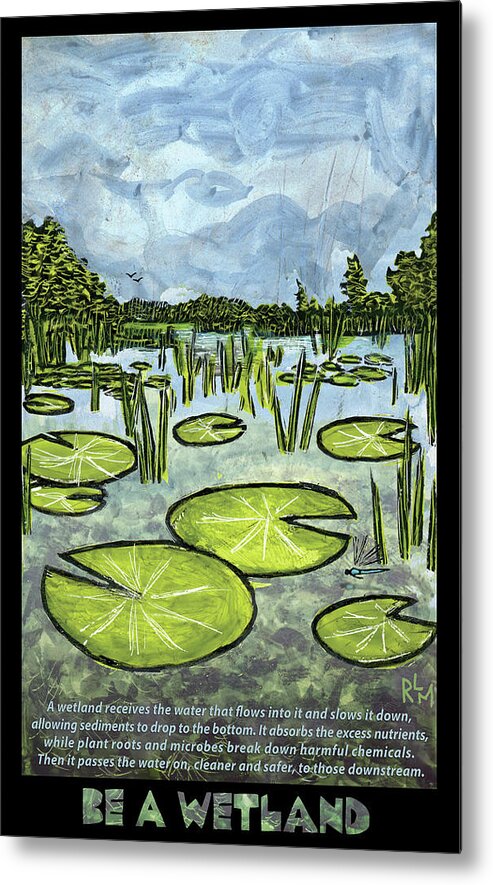 Clean Water Metal Print featuring the mixed media Be A Wetland by Ricardo Levins Morales