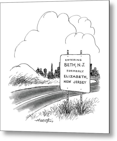 (road Sign Reads Metal Print featuring the drawing New Yorker January 20th, 1986 by Henry Martin