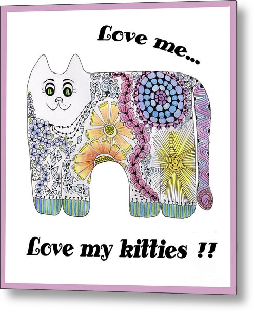 Kitties Cat Flowers Zentangles Doodles Metal Print featuring the tapestry - textile Love Me...Love My Kitties by Ruth Dailey