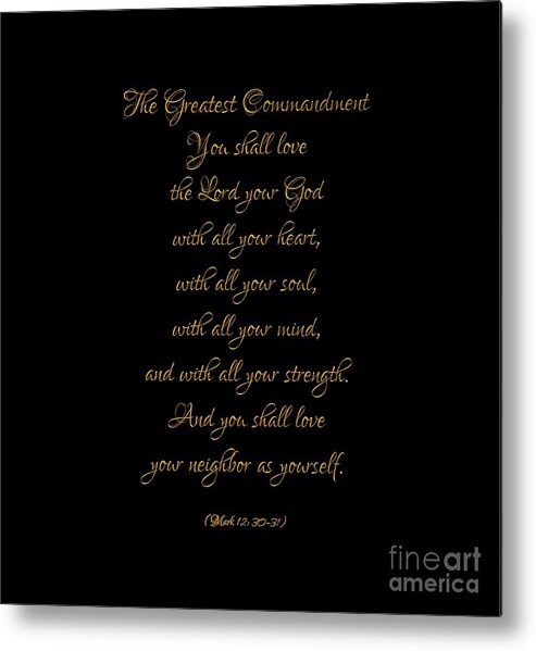 The Greatest Commandment Gold On Black Metal Print featuring the digital art The Greatest Commandment Gold on Black by Rose Santuci-Sofranko