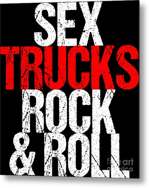 https://render.fineartamerica.com/images/rendered/default/metal-print/7.5/8/break/images/artworkimages/medium/3/3-sex-trucks-rock-n-roll-sexy-truck-driver-gift-haselshirt.jpg