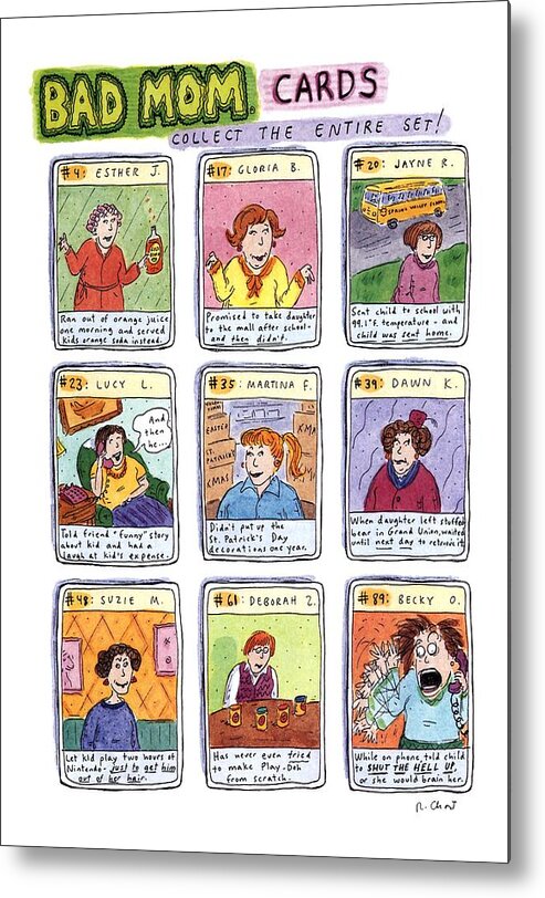 Title: Bad Mom Cards Metal Print featuring the drawing Bad Mom Cards Collect The Whole Set by Roz Chast
