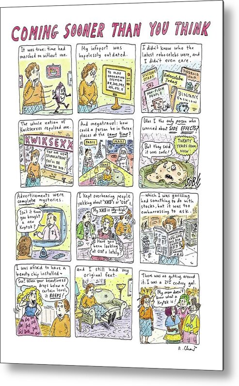 The Future Metal Print featuring the drawing Coming Sooner Than You Think by Roz Chast