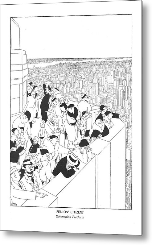 105359 Gwl Gluyas Williams Metal Print featuring the drawing Fellow Citizens Observation Platform by Gluyas Williams
