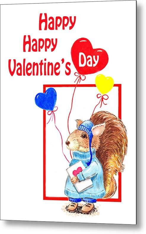 Squirrel Metal Print featuring the painting Happy Happy Valentines Day by Irina Sztukowski