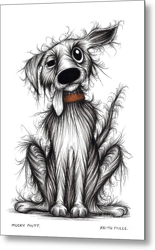 Dog Metal Print featuring the drawing Mucky mutt by Keith Mills