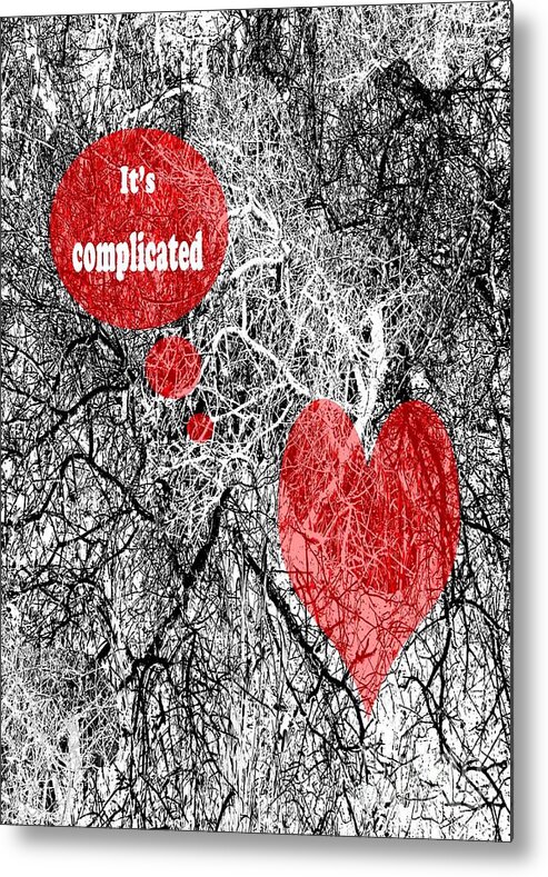 Heart Metal Print featuring the digital art Its Complicated #1 by Lizi Beard-Ward