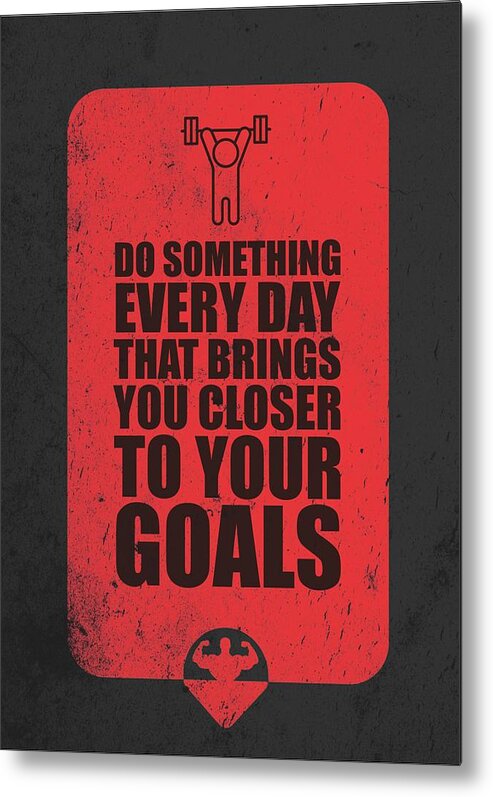 Gym Metal Print featuring the digital art Do Something Every Day Gym Motivational Quotes poster by Lab No 4