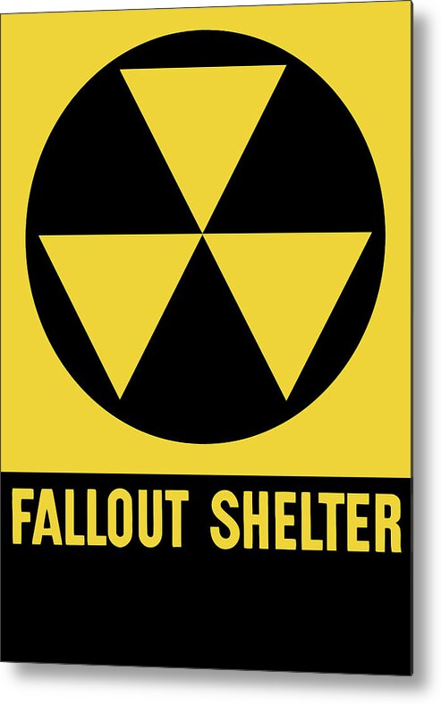 Fallout Shelter Metal Print featuring the mixed media Fallout Shelter Sign by War Is Hell Store