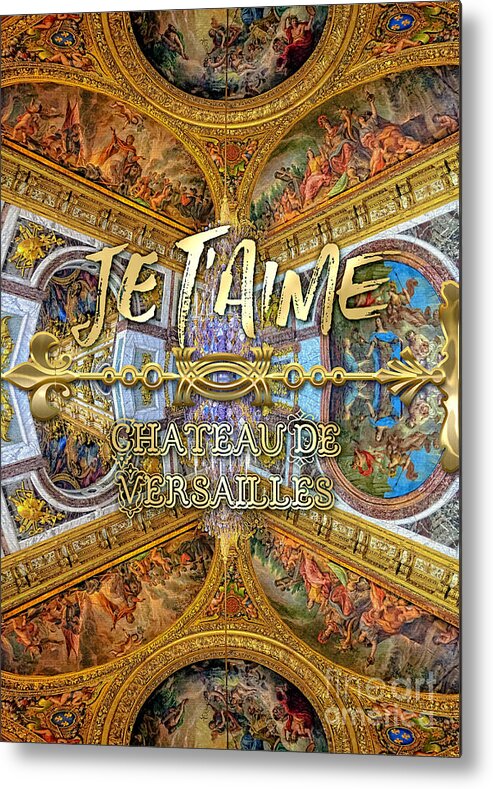 Je Taime Metal Print featuring the photograph Je Taime Chateau Versailles Peace Salon Hall of Mirrors by Beverly Claire Kaiya