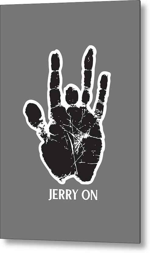 Grateful Dead Metal Print featuring the digital art Jerry On by Senior gd