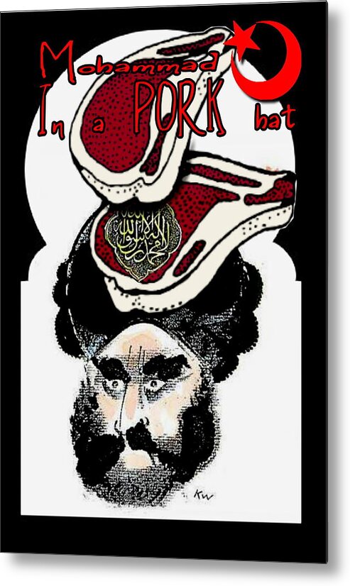 Mohammad Metal Print featuring the digital art Mohammad In A Pork Hat by Ryan Almighty