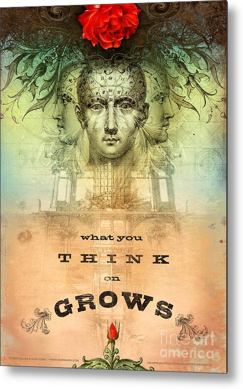 Mind Metal Print featuring the digital art What You Think on Grows by Silas Toball