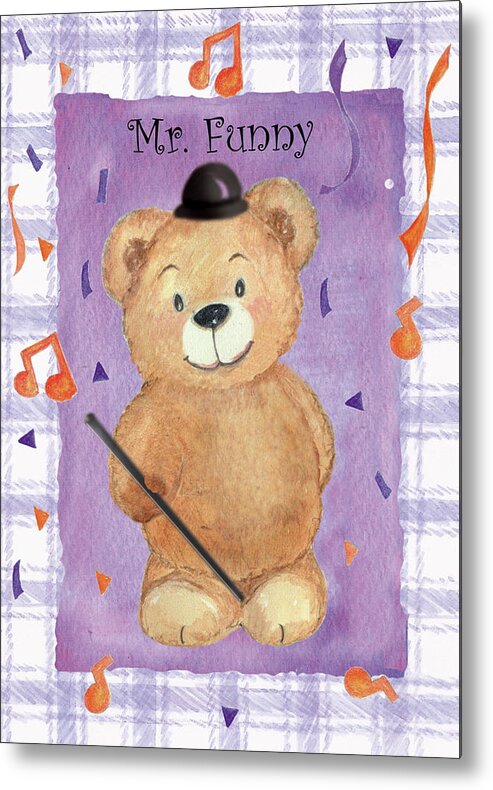 Teddy Bear Named Mr. Funny Holding A Cane And Wearing A Hat. There Is Musical Notes Around Him. Metal Print featuring the painting Mr. Funny by Maria Trad
