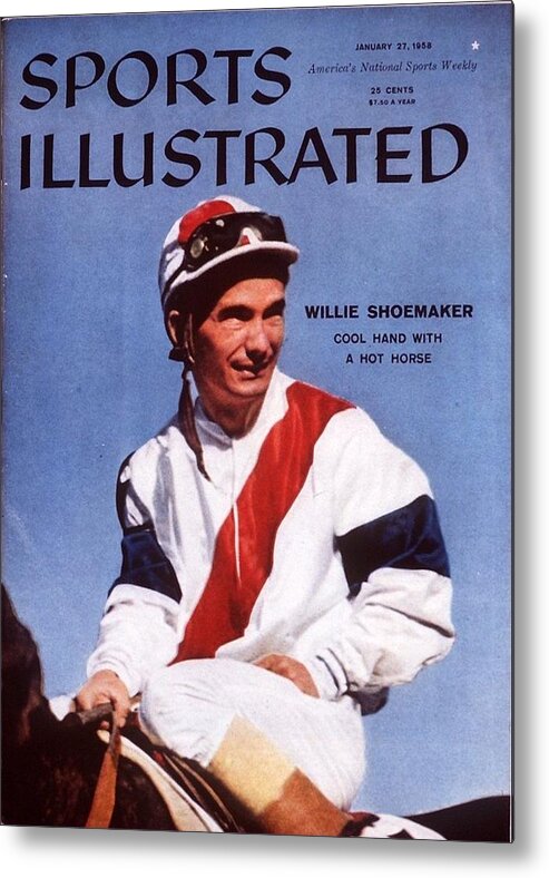 Horse Metal Print featuring the photograph Willie Shoemaker, Horse Racing Sports Illustrated Cover by Sports Illustrated