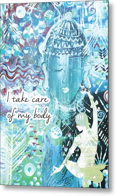 I Take Care Of My Body Metal Print featuring the mixed media I take care of my body by Claudia Schoen