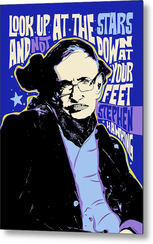 Stephen Hawking, Art Quote Portrait , art, 50x70cm, inspirational quotes, celebrities Metal Print by Creative - Fine Art America