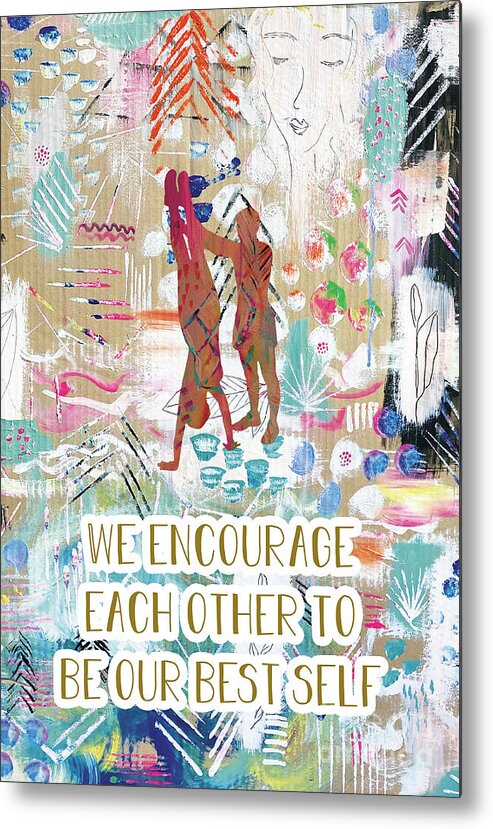 We Encourage Each Other Metal Print featuring the painting We encourage each other by Claudia Schoen