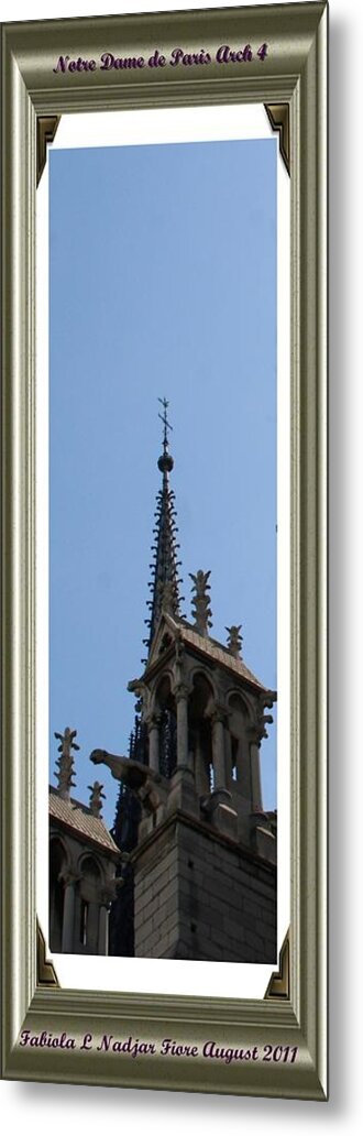 Notre Dame Metal Print featuring the photograph Notre Dame Arch #4 by Fabiola L Nadjar Fiore